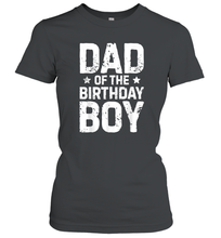 Load image into Gallery viewer, Dad of the Birthday Boy T shirt Father Dads Daddy Men Women Cotton T-Shirt