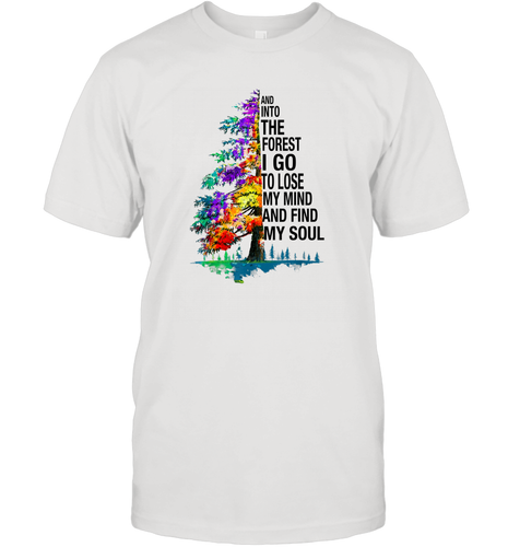 And Into The Forest I Go To Lose My Mind And Find My Soul Gift Men Cotton T-Shirt