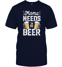Load image into Gallery viewer, Mama Needs A Beer Funny Mothers Day Women Family Matching Men Cotton T-Shirt