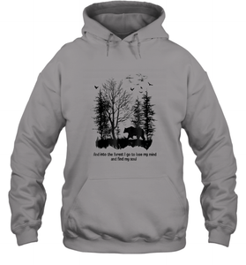 And Into The Forest I Go To Lose My Mind And Find My Soul Gifts Unisex Hooded Sweatshirt