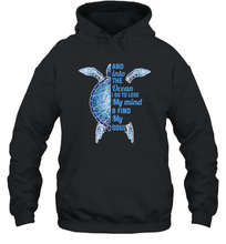 Load image into Gallery viewer, And Into The Ocean I Go To Lose My Mind Find My Soul Turtle Gift Unisex Hooded Sweatshirt