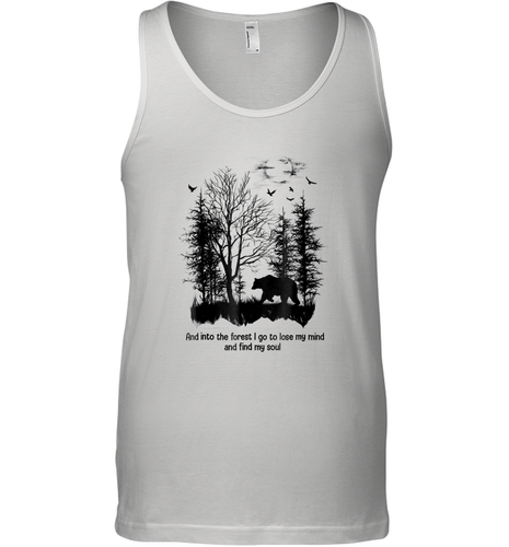 And Into The Forest I Go To Lose My Mind And Find My Soul Gifts Men Cotton Tank Top