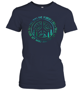 And Into The Forest I Go To Lose MY Mind and Find My Soul Gifts Women Cotton T-Shirt
