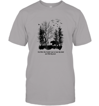 Load image into Gallery viewer, And Into The Forest I Go To Lose My Mind And Find My Soul Gifts Men Cotton T-Shirt