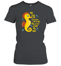 Load image into Gallery viewer, And into the ocean i go to lose my mind and find my soul Gifts Iea Women Cotton T-Shirt