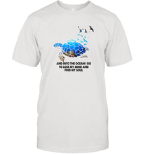 Load image into Gallery viewer, Into The Ocean I Go To Lose My Mind Turtle Lovers Gift Idea Men Cotton T-Shirt