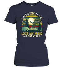 Load image into Gallery viewer, Womens Into The Forest I Go To Lose My Mind And Find My Soul Gift Women Cotton T-Shirt