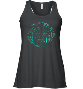 And Into The Forest I Go To Lose MY Mind and Find My Soul Gifts Women Racerback Tank