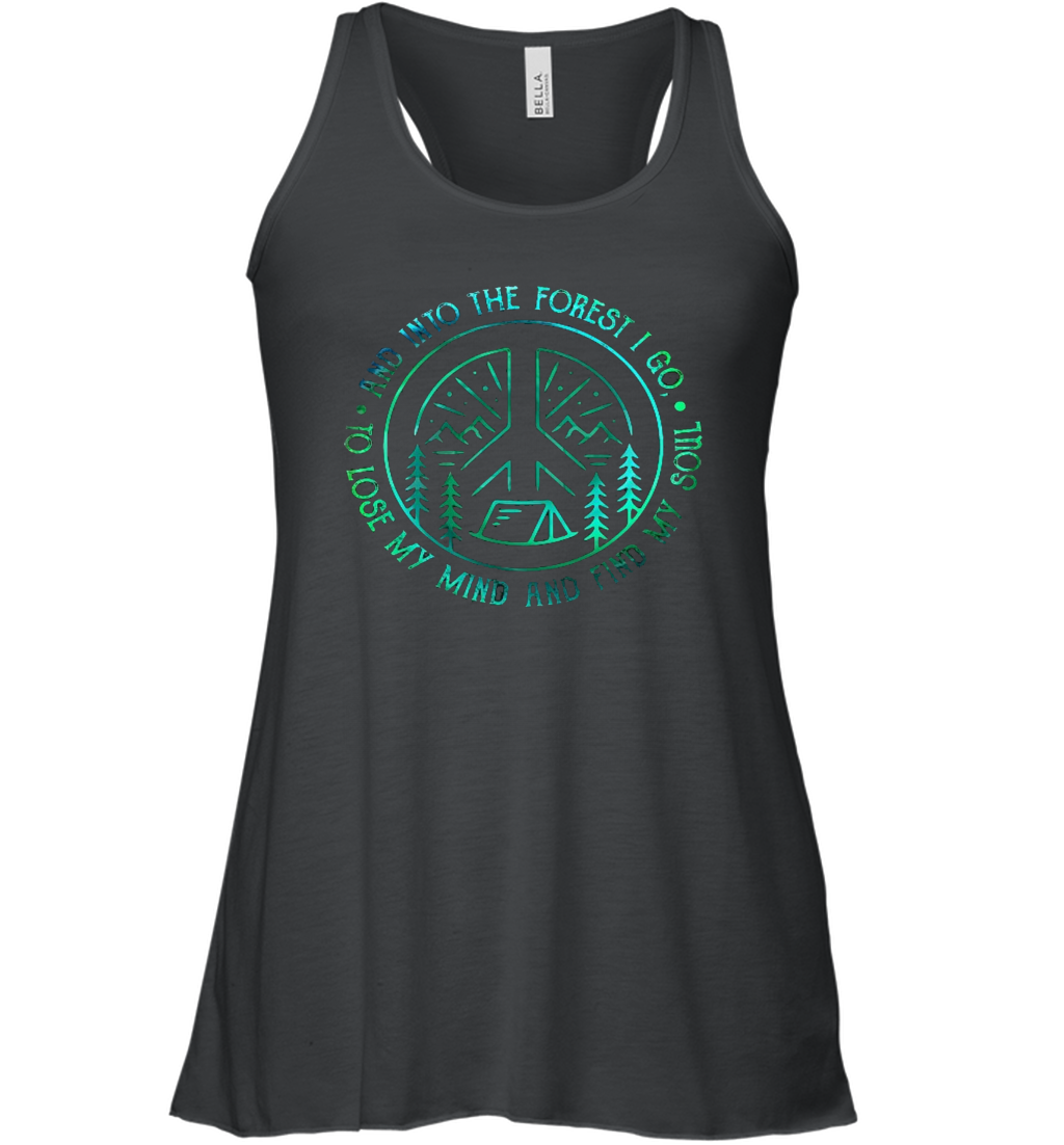 And Into The Forest I Go To Lose MY Mind and Find My Soul Gifts Women Racerback Tank