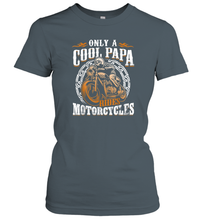 Load image into Gallery viewer, Fathers Day Shirt Only Cool Dads Ride Motorcycles Funny Gift Women Cotton T-Shirt