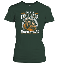 Load image into Gallery viewer, Fathers Day Shirt Only Cool Dads Ride Motorcycles Funny Gift Women Cotton T-Shirt