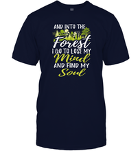 Load image into Gallery viewer, Into The Forest I Go To Lose My Mind And Find My Soul Tee Men Cotton T-Shirt