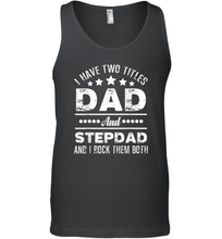 Load image into Gallery viewer, I Have Two Titles Dad And Papa Funny T hirt Fathers Day Gift Men Cotton Tank Top
