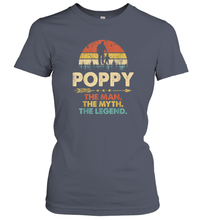 Load image into Gallery viewer, Poppy The Man The Myth The Legend T Shirt Grandpa Gift Women Cotton T-Shirt