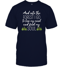 Load image into Gallery viewer, Womens And Into The Forest I Go To Lose My Mind And Find My Soul Men Cotton T-Shirt