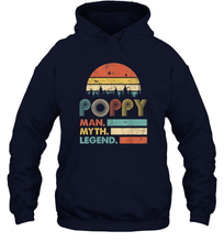 Load image into Gallery viewer, Poppy The Man The Myth The Legend T Shirt Grandpa Graphic Unisex Hooded Sweatshirt