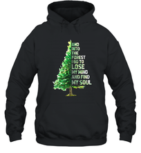 Load image into Gallery viewer, Into The Forest I Go To Lose My Mind And Find My Soul Graphic Unisex Hooded Sweatshirt