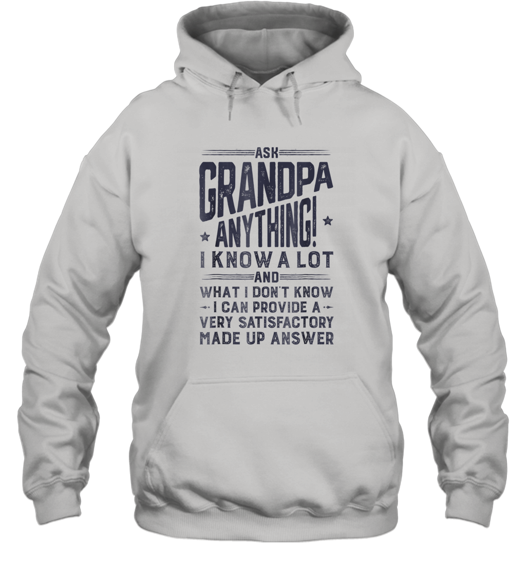 Ask Grandpa Anything T shirt Fathers Day Grandfather Gifts Unisex Hooded Sweatshirt