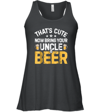 Load image into Gallery viewer, That's Cute Now Bring Your Uncle A Beer Shirt Drinking Women Racerback Tank