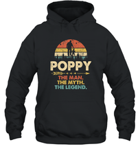 Load image into Gallery viewer, Poppy The Man The Myth The Legend T Shirt Grandpa Gift Unisex Hooded Sweatshirt