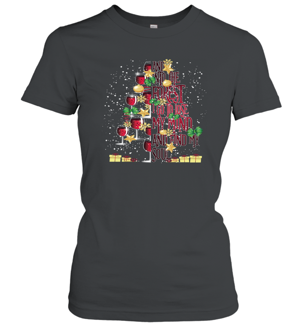 And Into The Forest I Go To Lose My I Christmas Wine Tree Women Cotton T-Shirt